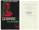 Ludovic le Possédé. ( Un des 50 exemplaires numérotés sur Vélin Johannot du tirage de tête, avec superbe dédicace de Pierre-Jean Launay à l'écrivain ...