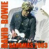 David Bowie. Live in the Bahamas 2003.. ( CD Albums - Rock ) - David Bowie.