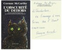 L'Obscurité du Dehors. ( Avec belle dédicace du traducteur François Hirsch à l'écrivain Yves Berger ).. Cormac McCarthy.