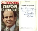 L'Espoir au Présent. ( Exemplaire avec cordiale dédicace de Georges Marchais ).. ( Politique ) - Georges Marchais.