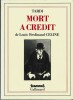 Mort à crédit.. ( Bandes Dessinées ) - Louis Ferdinand Destouches dit Louis-Ferdinand Céline - Jacques Tardi .