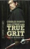 True Grit.. ( Littérature adaptée au Cinéma ) - Charles Portis - Donna Tartt.