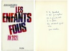 Les Enfants Fous. An 2021. ( Avec dédicace de Jean Marabini ).. ( Dystopie ) - Jean Marabini.