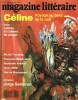 Magazine Littéraire N° 317  : Louis-Ferdinand Céline. Voyage au bout de la nuit. Inédit. Lettres et cahiers de prison. . Louis Ferdinand Destouches ...