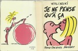 Je ne pense qu'a ça.. ( Dessin d'humour ) - Georges Wolinski.