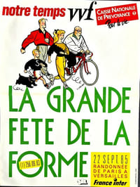 Magnifique affichette publicitaire illustrée par Yves Chaland, éditée par le magazine " Notre temps " et la Caisse Nationale de Prévoyance, en 1986 pour une randonnée nommée " La Grande Fête de la Forme ".