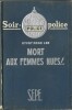 Mort aux femmes nues !. ( Exemplaire enrichi d'une lettre manuscrite signée de Léo Malet adressé à Alfred Eibel et d'une autre missive de Léo Malet, ...