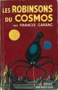 Les Robinsons du Cosmos.. ( Collection Le Rayon Fantastique ) - Francis Carsac.