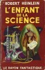 L'Enfant de la Science.. ( Collection Le Rayon Fantastique ) - Robert A. Heinlein.