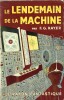 Le Lendemain de la Machine.. ( Collection Le Rayon Fantastique ) - Francis G. Rayer.
