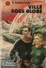 Ville sous Globe.. ( Collection Le Rayon Fantastique ) - Edmond Hamilton.