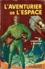 L'Aventurier de l'Espace.. ( Collection Le Rayon Fantastique ) - Catherine Lucille Moore.