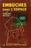 Embûches dans l'Espace.. ( Collection Le Rayon Fantastique ) - François Pagery.