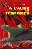 À l'Aube des Ténèbres.. ( Collection Le Rayon Fantastique ) - Fritz Leiber.