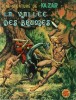 Une Aventure Barbare de Ka-Zar, volume 3 : La Vallée des Brumes.. ( Bandes Dessinées ) - Doug Moench - Gerry Conway - John Buscema - Steve Gan.
