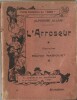 L'Arroseur . Illustrations de Maurice Radiguet.. ( Humour ) - Alphonse Allais - Maurice Radiguet.
