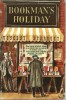 Bookman's Holiday. The Private Satisfactions of an Incurable Collector.. ( Littérature en Anglais - Sherlock Holmes - Sir Arthur Conan Doyle - ...