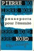 Passeports pour l'éternité. ( Un des 25 exemplaires numérotés sur papier Alfa Navarre, du tirage de tête ).. André Brouillard sous le pseudonyme de ...