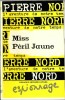 Miss Péril Jaune. ( Un des 25 exemplaires numérotés sur papier Alfa Navarre, du tirage de tête ).. André Brouillard sous le pseudonyme de Pierre Nord.