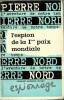 L'Espion de la 1ère Paix Mondiale. ( Un des 25 exemplaires numérotés sur papier Alfa Navarre, du tirage de tête ).. André Brouillard sous le ...