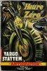 " Heure Zéro ".. ( Fleuve Noir - Collection Anticipation - Science-Fiction ) - John Russell Fearn sous le pseudonyme de Vargo Statten - René ...