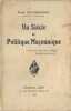 Un Siècle de Politique Maçonnique. . ( Franc-Maçonnerie ) - Paul Nourrisson.