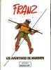 Les Aventures de Mandrin.. ( Bandes Dessinées ) - Franz Drappier dit Franz - Antoine Raymond dit Vicq.