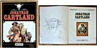 Jonathan Cartland , tome 1. ( Avec superbe dessin original, pleine page, signé de Michel Blanc-Dumont ). . ( Bandes Dessinées ) - Michel Blanc-Dumont ...