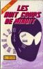 Diabolik n° 4 : Les Huit Coups de Minuit.. ( Littérature adaptée au Cinéma - Diabolik ) - Angela et Luciana Giussani - Pierre Dupuis.
