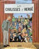 Les Coulisses d'Hergé. Des Soviets aux Picaros.. ( Bandes Dessinées - Georges Rémi dit Hergé - Tintin ) - Patrick Mérand.