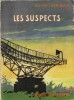 Les Suspects.. ( Littérature adaptée au Cinéma ) - Dominique Ponchardier sous le pseudonyme de Antoine.L. Dominique.