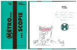 Métro...Scospie. ( Avec belle dédicace de Michel Villeneuve et superbe petit dessin original signé de Alain Trez au journaliste Michel Schifres ).. ( ...