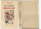 Le Cirque Grancher.. Fr&eacute;d&eacute;ric Dard - Roger Sam - Marcel Grancher.