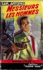 San-Antonio : Messieurs les hommes. . ( Fleuve Noir - Collection Sp&eacute;cial Police ) - Fr&eacute;d&eacute;ric Dard sous le pseudonyme de San-Antonio.
