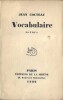 Vocabulaire. Po&egrave;mes. ( Un des 1100 exemplaires tir&eacute;s sur papier alfa v&eacute;lin d'Ecosse ).. ( Po&eacute;sie ) - Jean Cocteau.