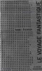 Le Voyage fantastique.. ( Litt&eacute;rature adapt&eacute;e au Cin&eacute;ma ) - Isaac Asimov.
