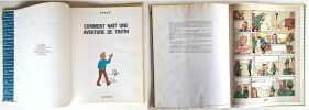 Comment nait une aventure de Tintin : Cinquante ans de travaux fort gais. ( Album hors commerce, tir&eacute; uniquement &agrave; 2000 exemplaires, distribu&eacute; au ...