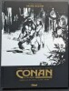 Conan le Cimmérien, tome 6 : Chimères de fer dans la clarté lunaire. ( Edition collector spéciale noir et blanc en tirage unique à 1500 exemplaires + ...