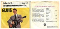 Rare 45 tours Elvis Presley : I Want You, I Need You, I Love You / My Baby Left Me. ( Disque sous pochette papier, gliss&eacute; sous plastique de protection ...
