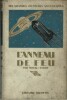 L'Anneau de Feu.. ( Science-Fiction ) - Ernest Jacob sous le pseudonyme de Léon Miral - Alphonse Berget sous le pseudonyme de A. Viger - Georges ...