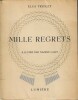 Mille regrets. ( Un des 500 exemplaires, num&eacute;rot&eacute;s sur v&eacute;lin pur fil ).. ( Illustr&eacute;s Moderne ) - Elsa Triolet - Nadine Lalys.