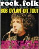 Mensuel Rock & Folk, num&eacute;ro 16 de mars 1968 : Bob Dylan dit tout - le Midem - Les Posters - Wilson Pickett - Jimi Hendrix - Eric Burdon - Nicoletta.. ...