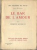 Le Bar de l'Amour.. Philippe Soupault.