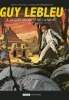 Jean-Michel Charlier pr&eacute;sente, Guy Lebleu, tome 4. La cit&eacute; secr&egrave;te de la mort.. ( Bandes Dessin&eacute;es ) - Raymond Po&iuml;vet - Jean-Michel Charlier.