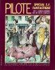 Pilote Hors S&eacute;rie n&deg; 89 bis de octobre 1981 : Sp&eacute;cial S.F & Fantastique. ( R&eacute;cits complets ).. ( Bandes Dessin&eacute;es ) - Philippe Caza - Andr&eacute; Juillard - ...