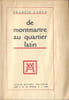 De Montmartre au Quartier Latin. ( Un des 160 exemplaires num&eacute;rot&eacute;s sur Hollande, du tirage de t&ecirc;te ).. Francis Carco.