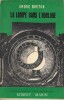 La Lampe dans l'Horloge. ( Un des 2000 exemplaires num&eacute;rot&eacute;s sur alfa mousse ).. ( Surr&eacute;alisme ) - Andr&eacute; Breton - Marie Cerm&iacute;nov&aacute; dite " Toyen ".