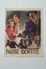 Rare dossier de presse pour le film fran&ccedil;ais : Fausse Identit&eacute;.. ( Cin&eacute;ma - Dossier de Presse ) - Andr&eacute; Chotin - Raymond Bussi&egrave;res - Louise Carletti - ...