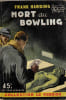 Mort au Bowling.. L&eacute;o Malet sous le pseudonyme de Frank Harding.