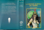 Trilogie du nouveau monde, tome 3 : La ronde subtile du temps. ( Tirage &agrave; 3000 exemplaires num&eacute;rot&eacute;s ). . ( Cartonnages Editions Opta - ...
